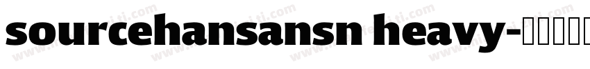 sourcehansansn heavy字体转换